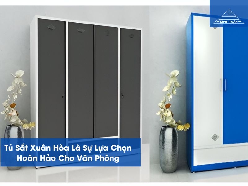 Tủ Sắt Xuân Hòa Là Sự Lựa Chọn Hoàn Hảo Cho Văn Phòng