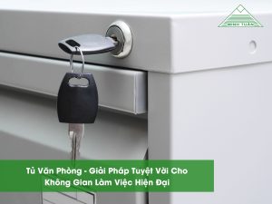 Tủ Văn Phòng - Giải Pháp Tuyệt Vời Cho Không Gian Làm Việc Hiện Đại