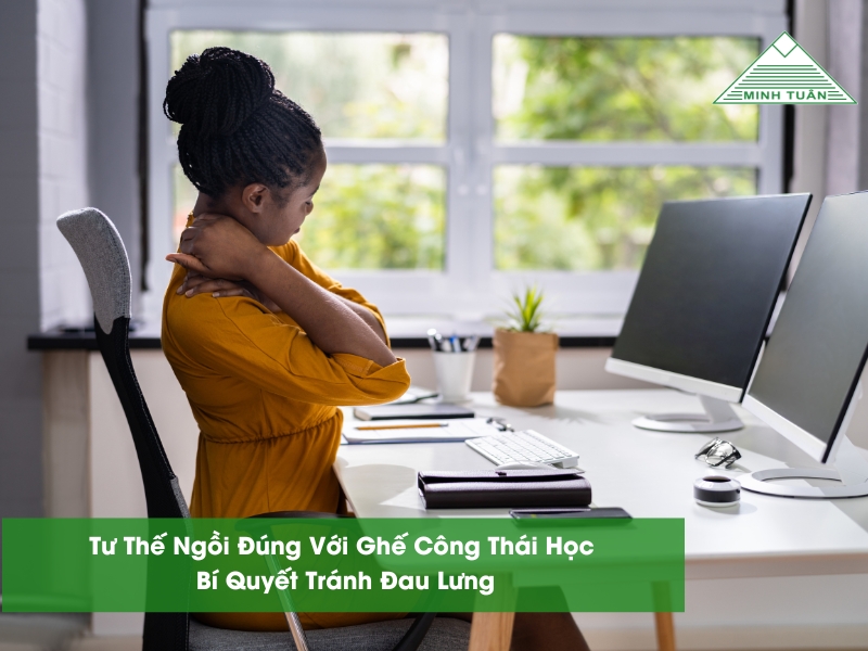 Tư Thế Ngồi Đúng Với Ghế Công Thái Học – Bí Quyết Tránh Đau Lưng