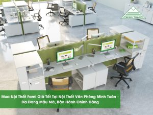 Mua Nội Thất Fami Giá Tốt Tại Nội Thất Văn Phòng Minh Tuân – Đa Dạng Mẫu Mã, Bảo Hành Chính Hãng