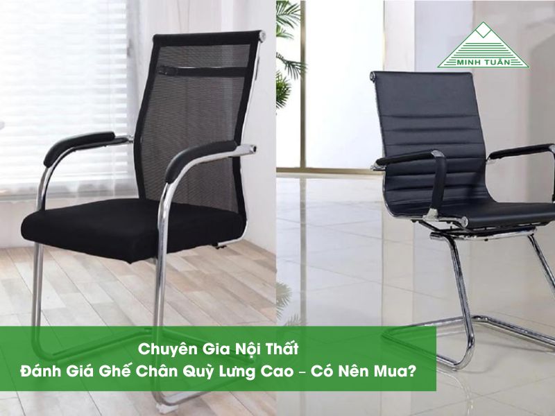 Chuyên Gia Nội Thất Đánh Giá Ghế Chân Quỳ Lưng Cao – Có Nên Mua?