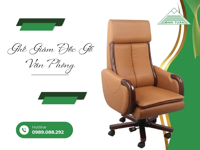 Ghế Giám Đốc Gỗ Văn Phòng Có Thực Sự Mang Lại Sự Sang Trọng Và Thoải Mái?
