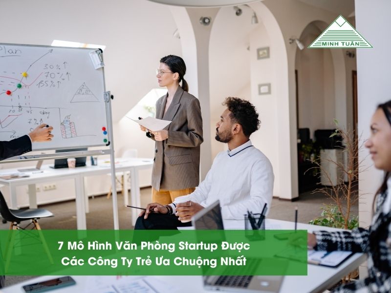 7 Mô Hình Văn Phòng Startup Được Các Công Ty Trẻ Ưa Chuộng Nhất