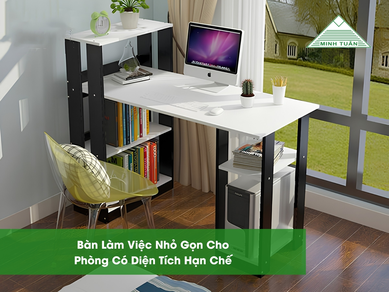 Bàn Làm Việc Nhỏ Gọn Cho Phòng Có Diện Tích Hạn Chế