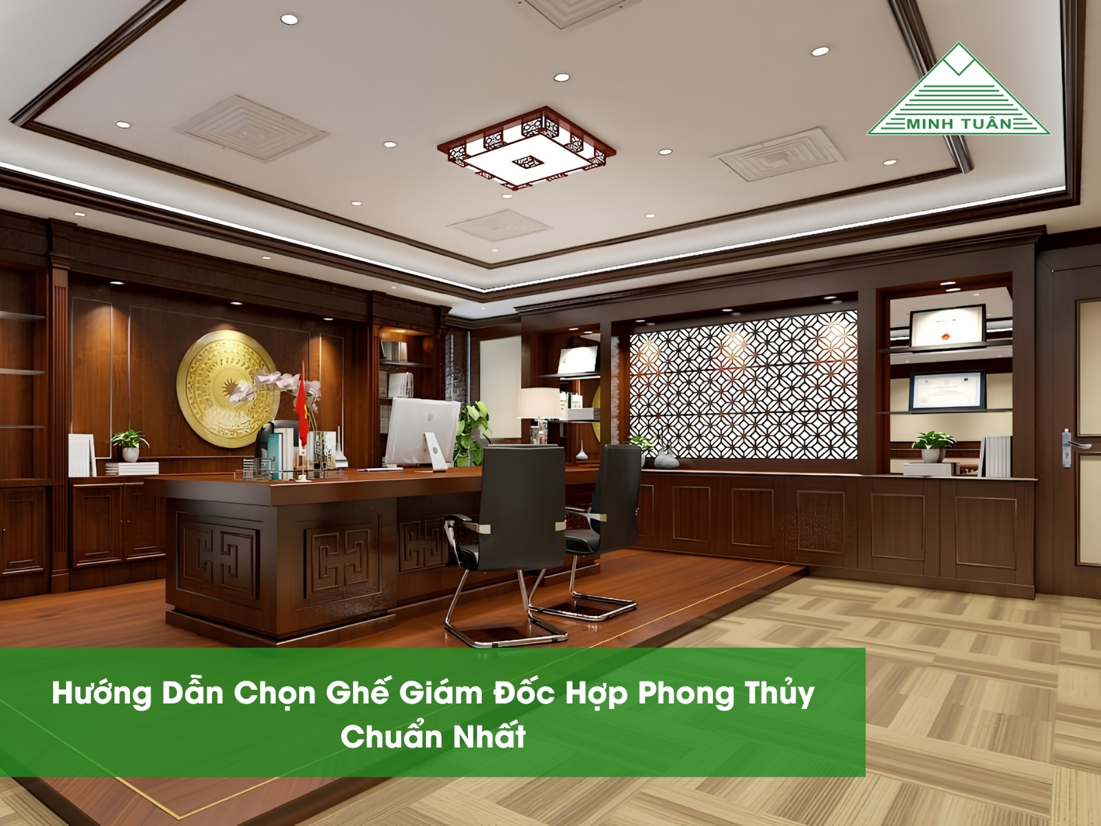 Hướng Dẫn Chọn Ghế Giám Đốc Hợp Phong Thủy Chuẩn Nhất